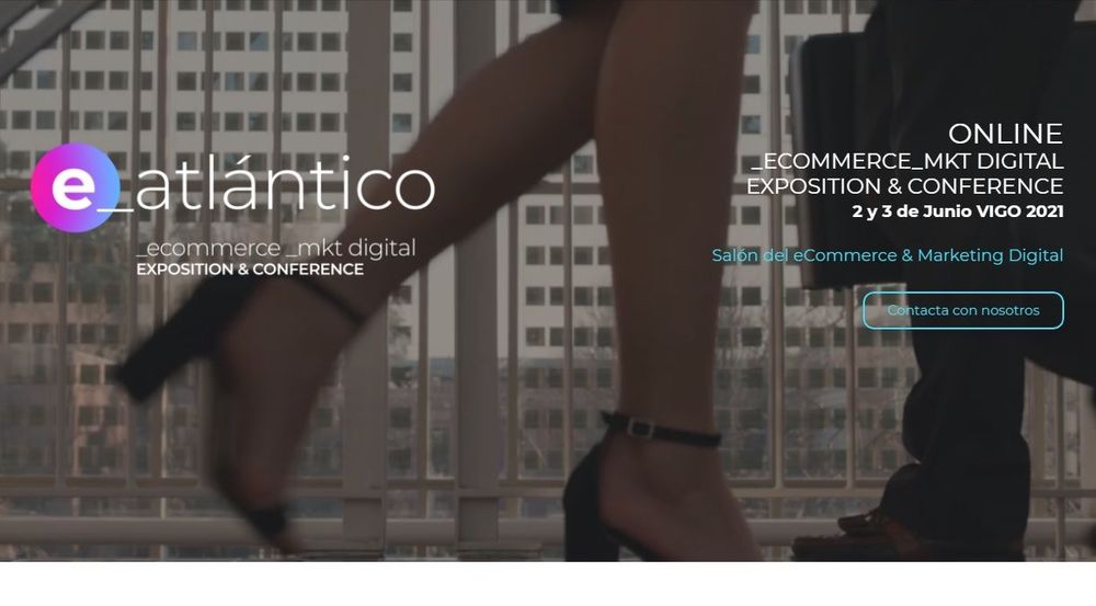 Vigo celebrará en junio y online el e-Atlántico, el salón del comercio y el marketing digital