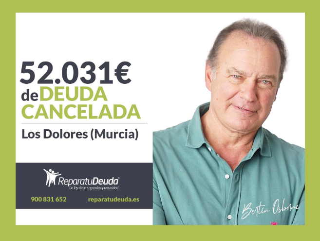 Repara tu Deuda Abogados cancela 52.031€ en Los Dolores (Murcia) con la Ley de Segunda Oportunidad