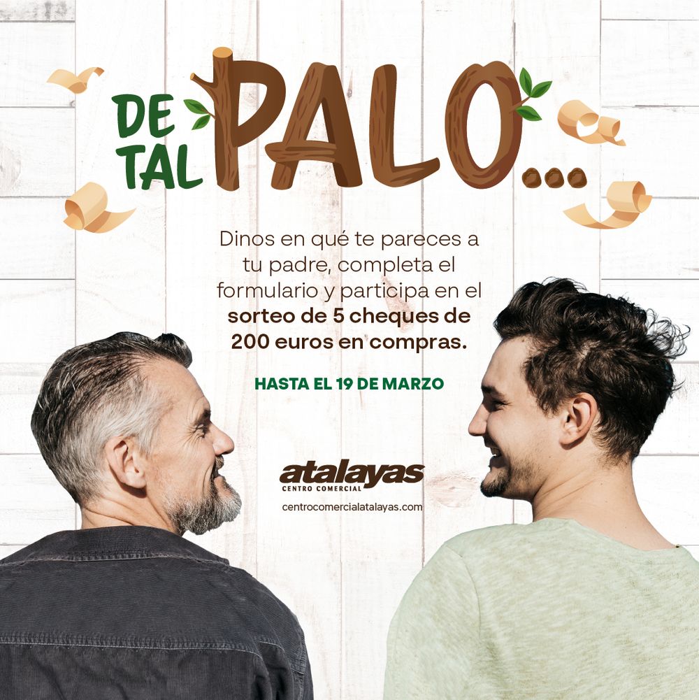 Atalayas celebra el Día del
Padre con premios directos y hasta 1.000 euros en compras