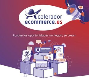 Nace el Aceleradorecommerce.es para rentabilizar las tiendas online